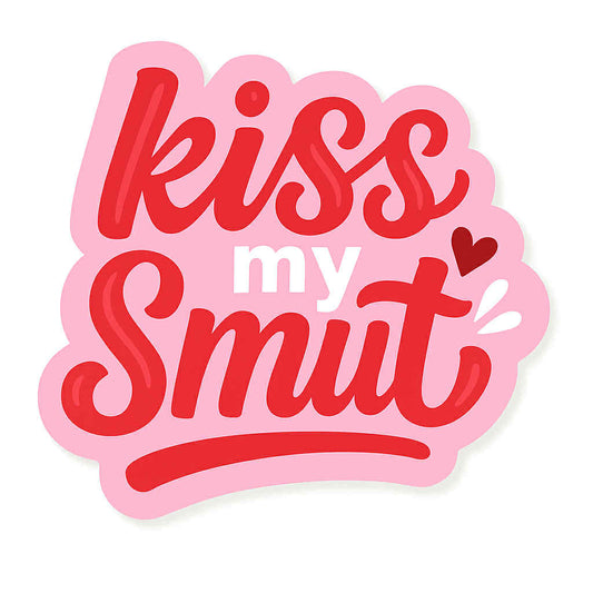 “Kiss My Smut” Sticker